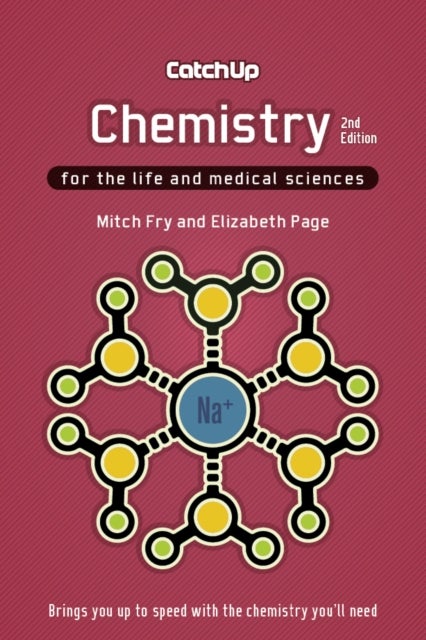 Catch Up Chemistry, second edition - For the Life and Medical Sciences