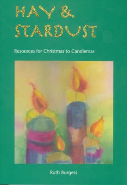 Hay and Stardust - Resources for Christmas to Candlemas