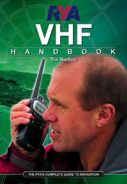 RYA VHF Handbook - The RYA'S Complete Guide to SRC