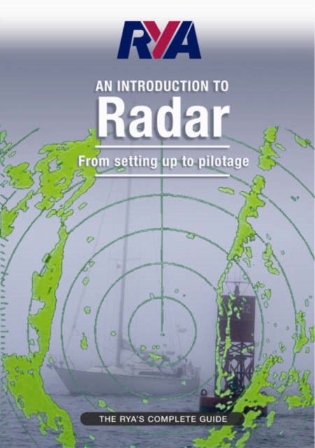 RYA Introduction to Radar - The RYA'S Complete Guide