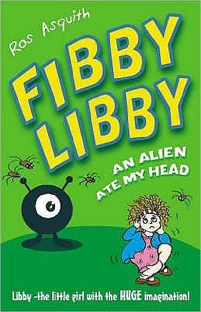 Fibby Libby - An Alien Ate My Head
