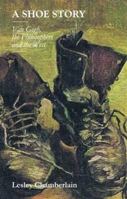 A Shoe Story - Van Gogh, the Philosophers and the West