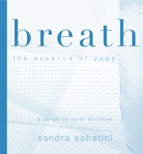 Breath - The Essence of Yoga