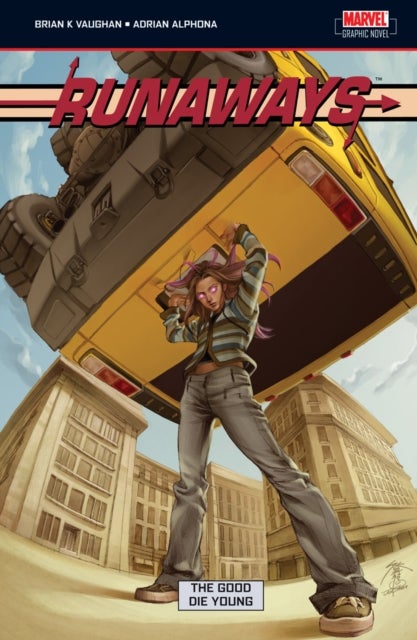 Runaways Volume 3 - The Good Die Young