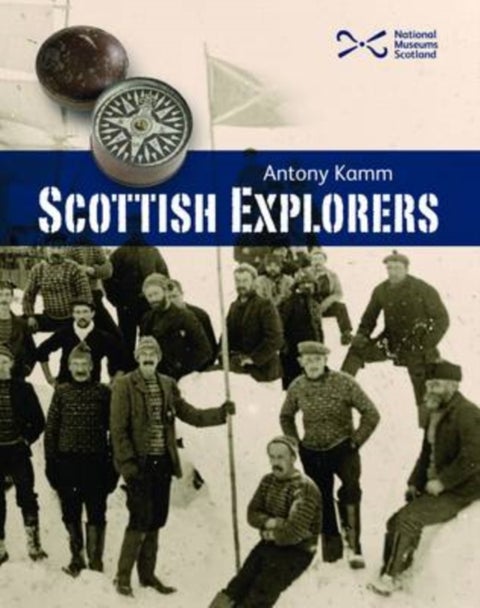 Scottish Explorers - Amazing Facts