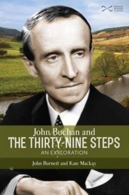 Bilde av John Buchan And The Thirty-nine Steps Av John Burnett, Kate Mackay