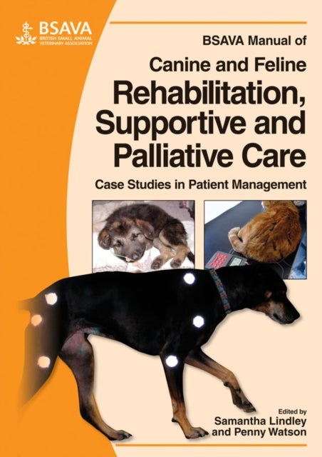 Bilde av Bsava Manual Of Canine And Feline Rehabilitation, Supportive And Palliative Care