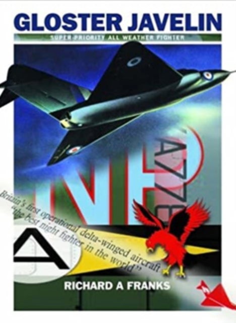 The Gloster Javelin - The RAF's First Delta Wing Fighter