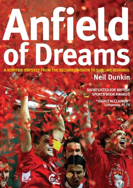Anfield of Dreams - A Kopite's Odyssey