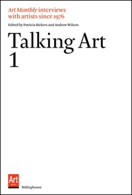 Talking Art - Interviews with Artists Since 1976. Volume 1