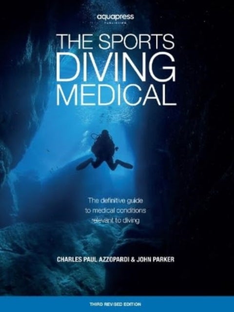 Bilde av The Sports Diving Medical Av Charles Paul Azzopardi, John Parker