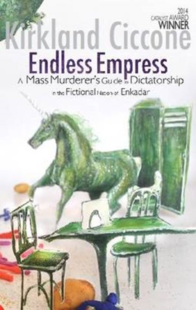 Endless Empress - A Mass Murderer's Guide to Dictatorship in the Fictional Nation of Enkadar