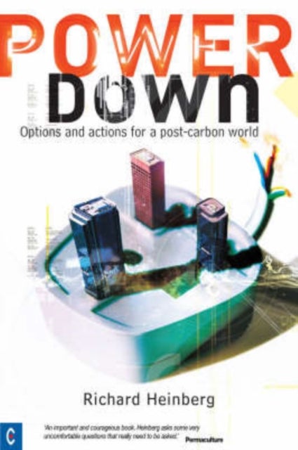 Powerdown - Options and Actions for a Post-carbon Society