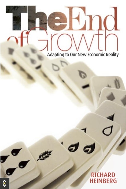 The End of Growth - Adapting to Our New Economic Reality