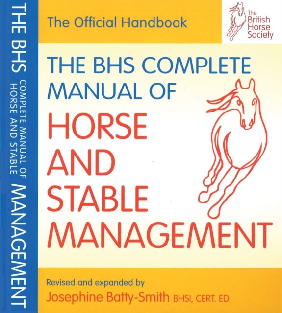 Bilde av Bhs Complete Manual Of Horse And Stable Management Av The British Horse Society