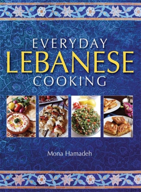 Bilde av Everyday Lebanese Cooking Av Mona Hamadeh