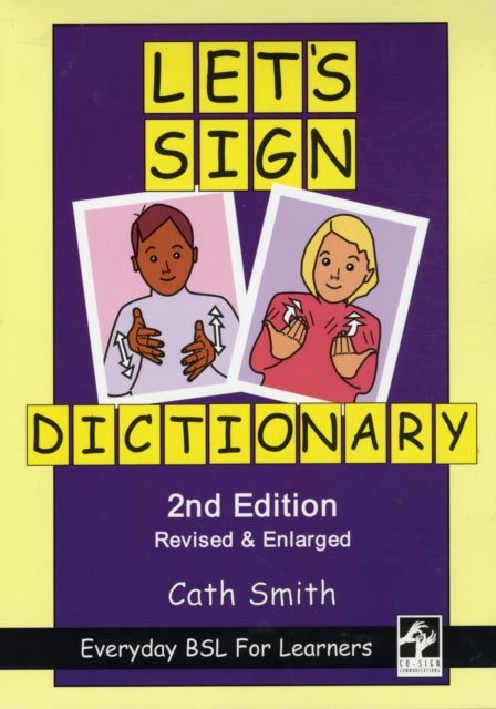 Let's Sign Dictionary: Everyday BSL for Learners