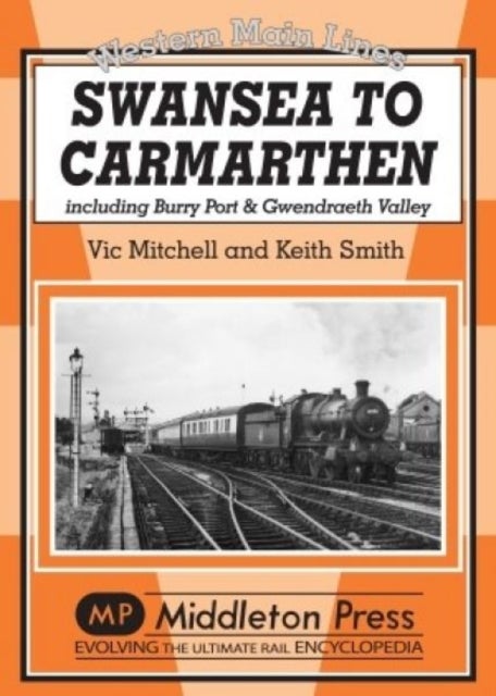 Bilde av Swansea To Carmarthen Av Vic Mitchell, Keith Smith