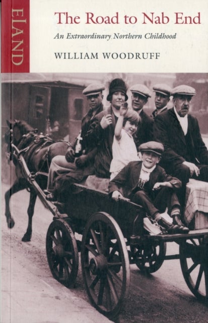 The Road to Nab End - A Lancashire Childhood