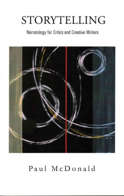 Storytelling - Narratology for Critics and Creative Writers