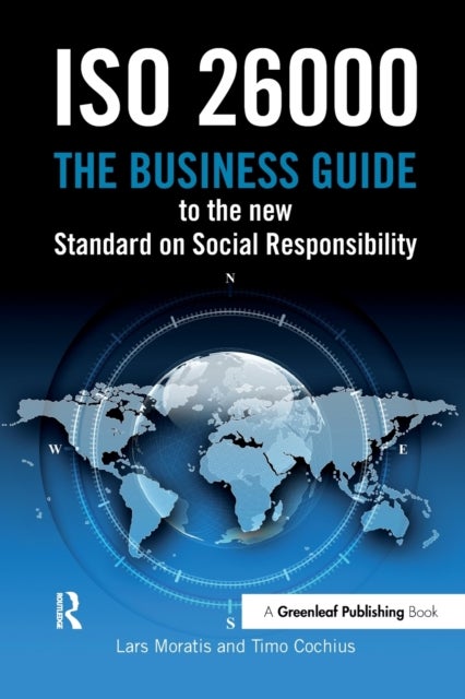 ISO 26000 - The Business Guide to the New Standard on Social Responsibility