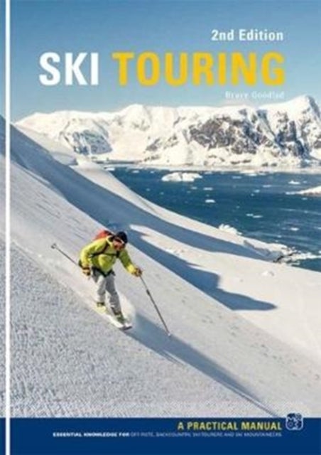 Ski Touring - A Practical Manual