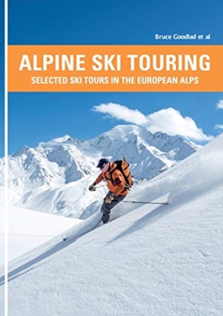 Alpine Ski Touring - Selected Ski Tours in the European Alps
