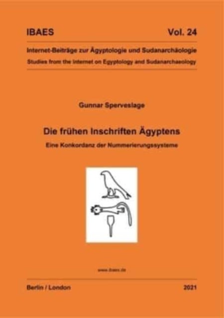 Die fruhen Inschriften AEgyptens - Eine Konkordanz der Nummerierungssysteme