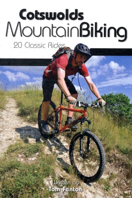 Cotswolds Mountain Biking - 20 Classic Rides