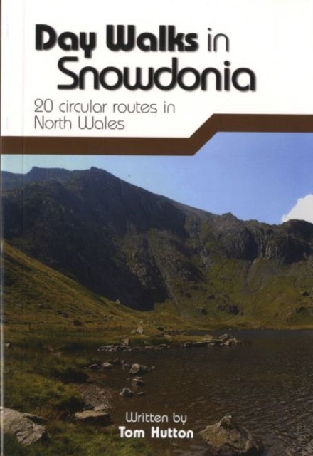 Day Walks in Snowdonia - 20 circular routes in North Wales