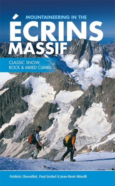 Bilde av Mountaineering In The Ecrins Massif Av Frederic Chevaillot, Paul Grobel, Jean-rene Minelli