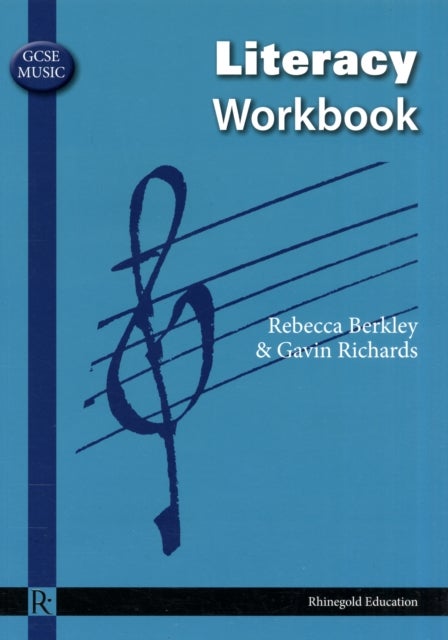 Bilde av Gcse Music Literacy Workbook Av Rebecca Berkley, Gavin Richards
