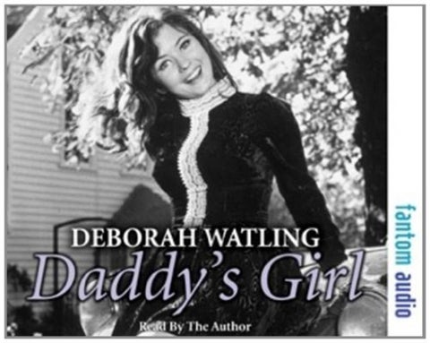 Daddy's Girl - The Autobiography of Deborah Watling