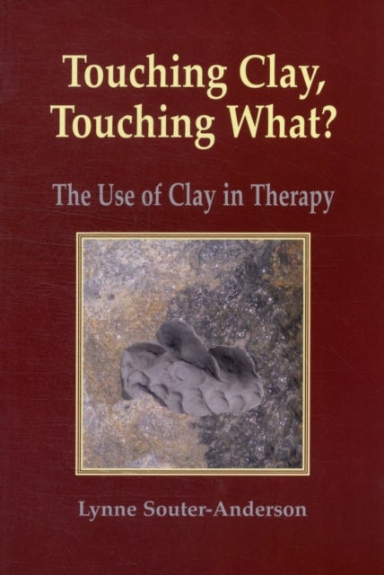 Bilde av Touching Clay: Touching What? Av Lynne Souter-anderson