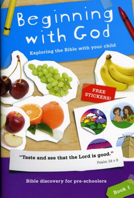 Beginning with God: Book 1 - Exploring the Bible with your child