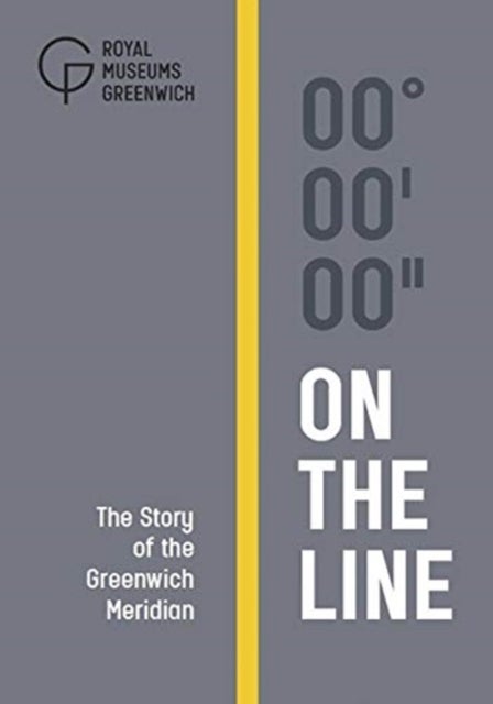 On The Line - The Story of the Greenwich Meridian