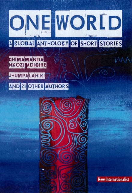 One World Anthology - A Global Anthology of Short Stories