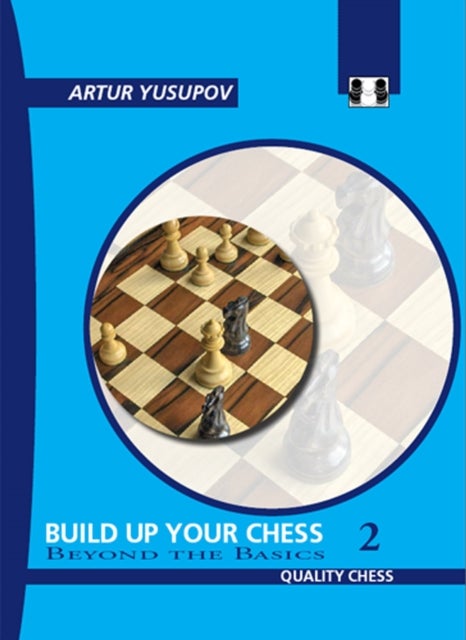Bilde av Build Up Your Chess 2 Av Artur Yusupov