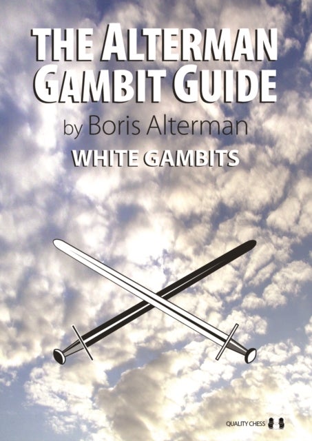 The Alterman Gambit Guide - White Gambits