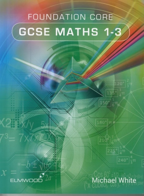 Bilde av Foundation Core Gcse Maths 1-3 Av Michael White