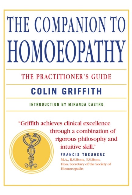 Companion to Homeopathy - The Practitioner's Guide