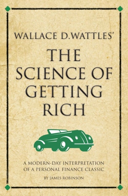 Bilde av Wallace D. Wattles&#039; The Science Of Getting Rich Av James Robinson