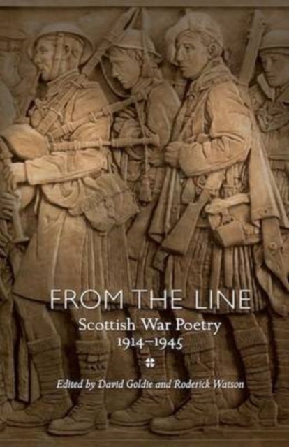 From the Line - Scottish War Poetry 1914-1945
