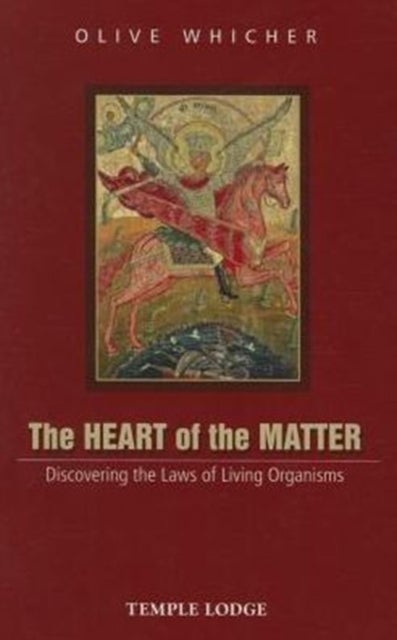 The Heart of the Matter - Discovering the Laws of Living Organisms