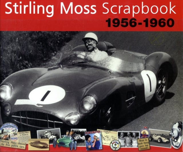 Bilde av Stirling Moss Scrapbook 1956 - 1960 Av Sir Stirling Obe Moss, Philip Porter