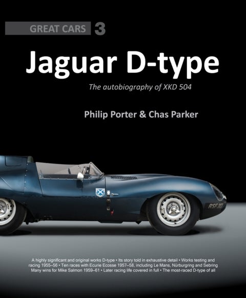 Jaguar D-Type - The Autobiography of XKD-504