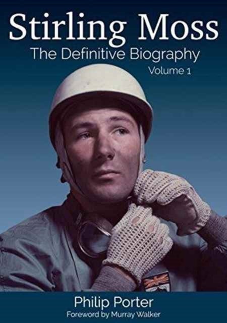 Bilde av Stirling Moss: The Definitive Biography Av Philip Porter
