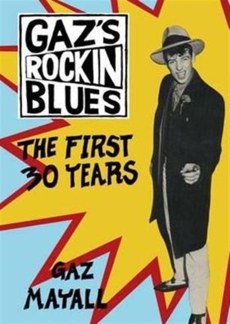 Gaz's Rockin' Blues - The First 30 Years
