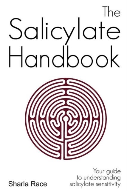The Salicylate Handbook - Your Guide to Understanding Salicylate Sensitivity