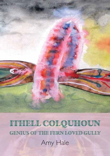 Ithell Colquhoun - Genius of The Fern Loved Gully